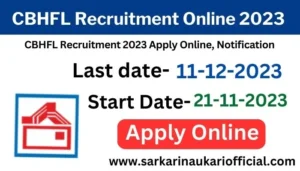 CBHFL Recruitment Online 2023
