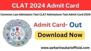 CLAT 2024 Admit Card