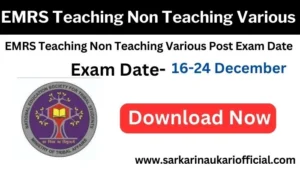 EMRS Teaching Non Teaching Various Post Exam Date 2023