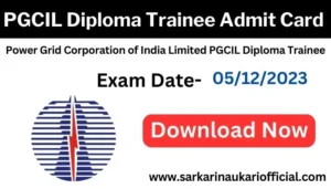 PGCIL Diploma Trainee Admit Card 2023