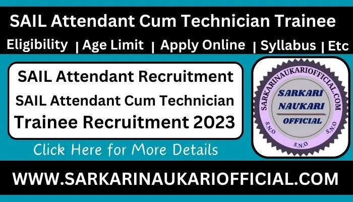 SAIL Attendant Cum Technician Trainee Recruitment 2023