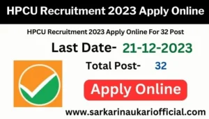 HPCU Recruitment 2023 Apply Online