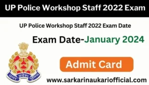 UP Police Workshop Staff 2022 Exam Date