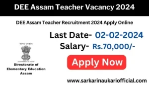 DEE Assam Teacher Vacancy 2024