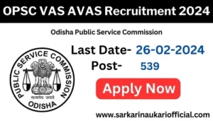 OPSC VAS AVAS Recruitment 2024