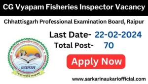 CG Vyapam Fisheries Inspector Vacancy 2024