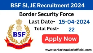 BSF SI, JE Recruitment 2024