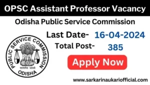 OPSC Assistant Professor Vacancy 2024