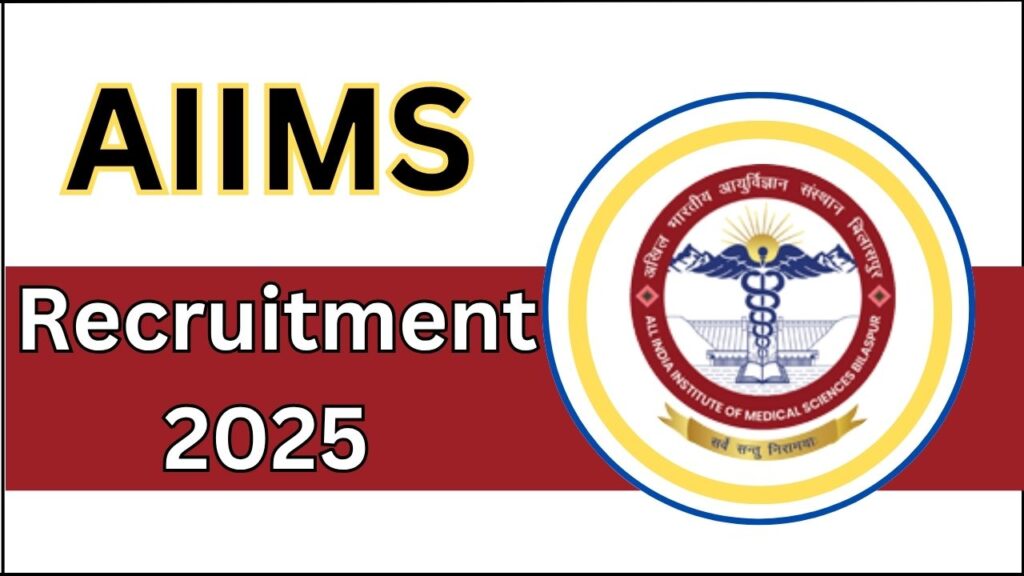 AIIMS Recruitment 2025- Apply Online AIIMS Recruitment 2025
