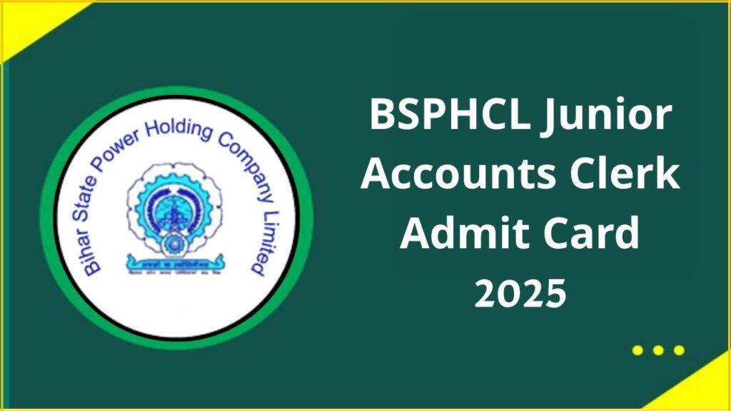BSPHCL Junior Accounts Clerk Admit Card 2025