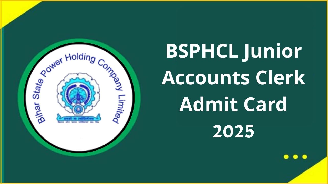 BSPHCL Junior Accounts Clerk Admit Card 2025