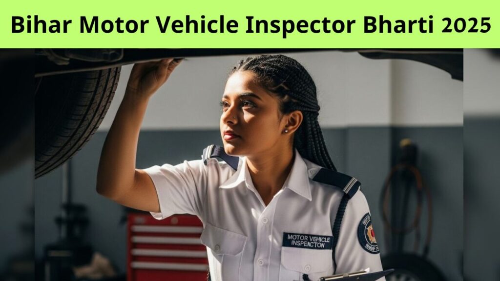 Bihar BPSC Motor Vehicle Inspector Recruitment 2025- Apply Online Bihar BPSC Motor Vehicle Inspector Recruitment 2025