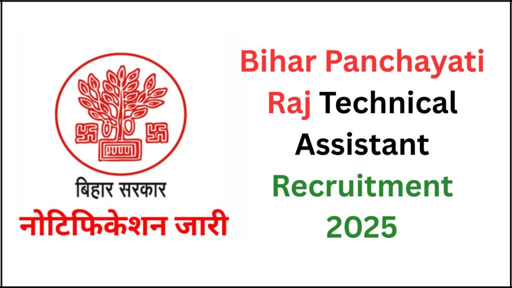 Bihar Panchayati Raj Technical Assistant Recruitment 2025- Apply Online Bihar Panchayati Raj Technical Assistant Recruitment 2025