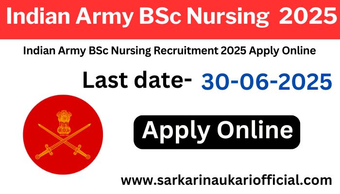 Indian Army BSc Nursing 2025 Indian Army BSc Nursing 2025