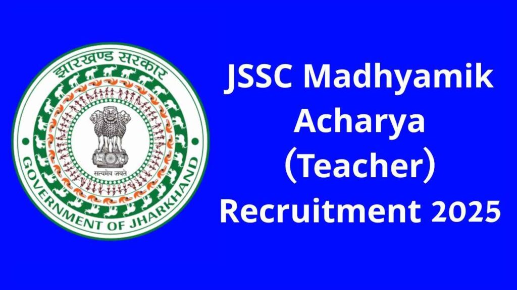 JSSC Madhyamik Acharya Teacher Recruitment 2025