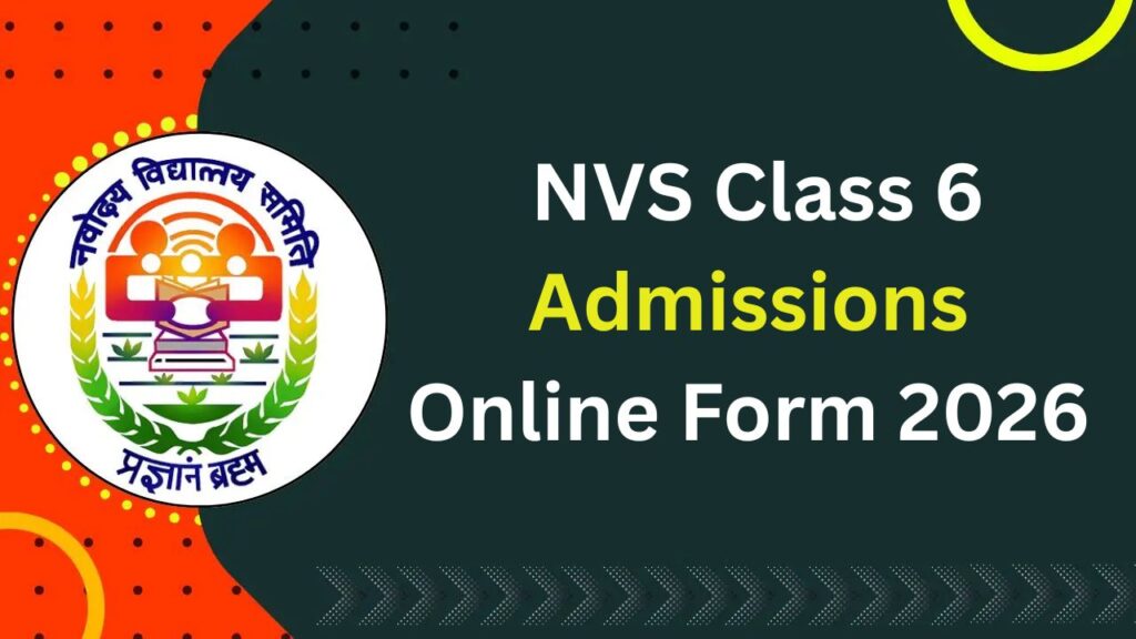 NVS Class 6 Admission Online Form 2025- Apply Online NVS Class 6 Admissions Online Form 2025