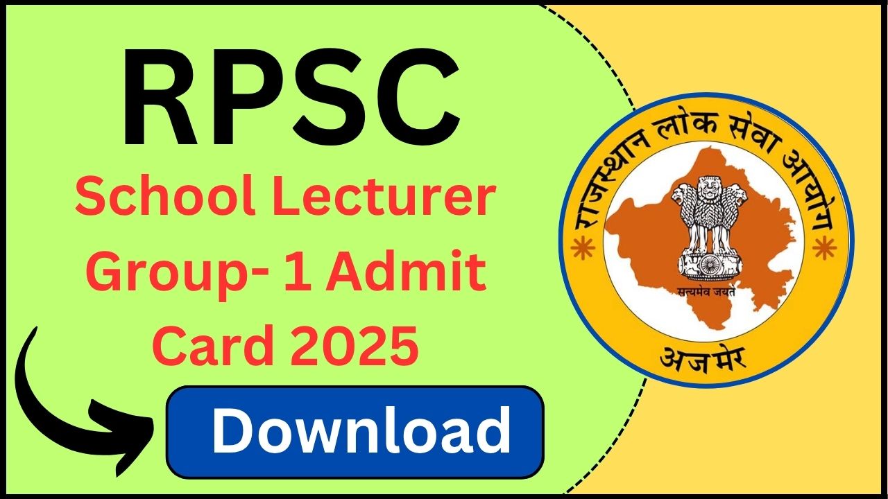 RPSC School Lecturer Group- 1 Admit Card 2025
