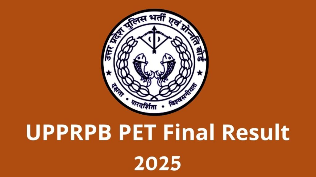 UPPRPB PET Final Result 2025- How to Check UPPRPB PET Final Result 2025