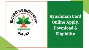 Ayushman Card Online Apply, Download & Eligibility