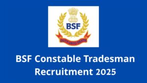 BSF Constable Tradesman Recruitment 2025