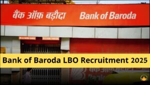 Bank of Baroda LBO Recruitment 2025