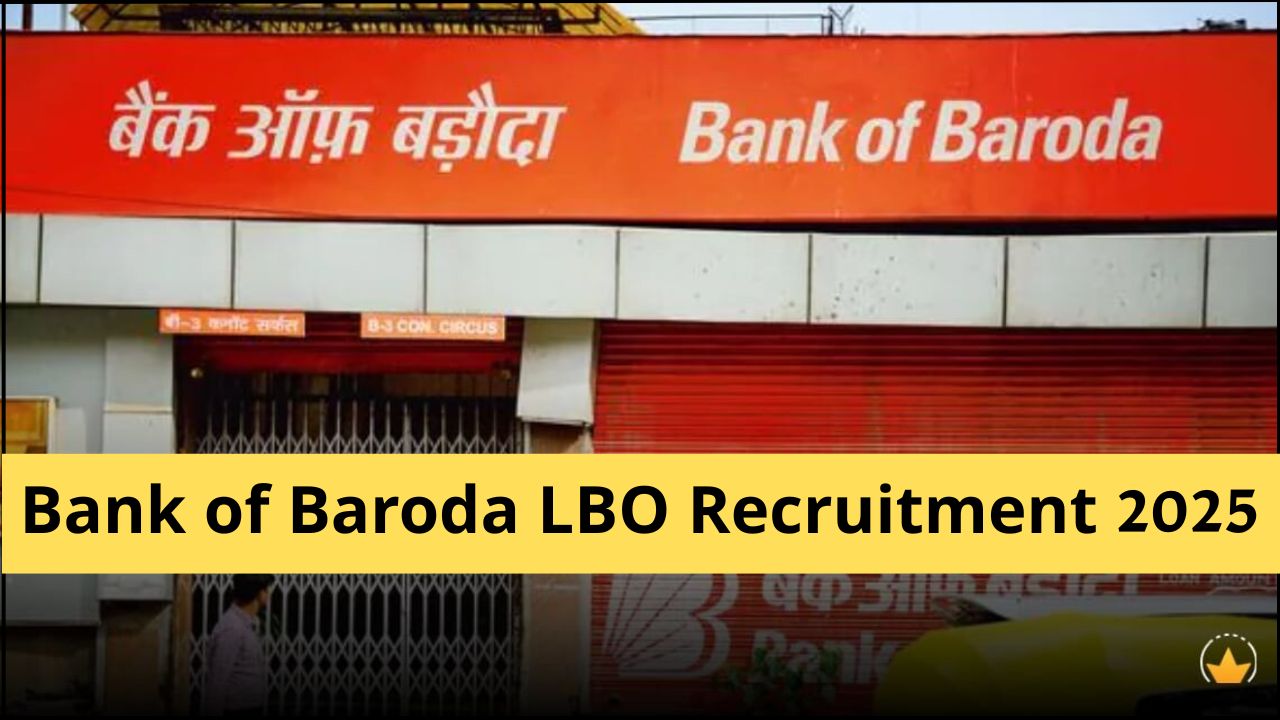 Bank of Baroda LBO Recruitment 2025