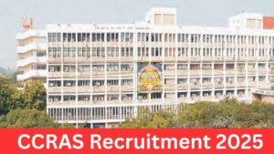 CCRAS Various Posts Recruitment 2025