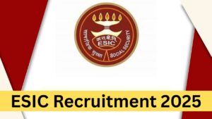 ESIC Recruitment 2025