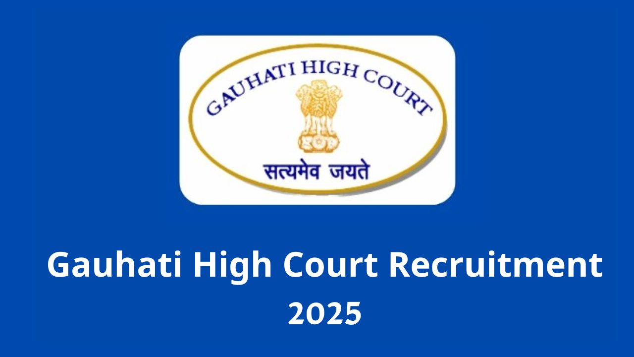 Gauhati High Court Recruitment 2025