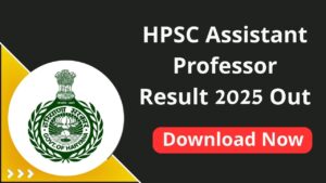 HPSC Assistant Professor Result 2025 Out