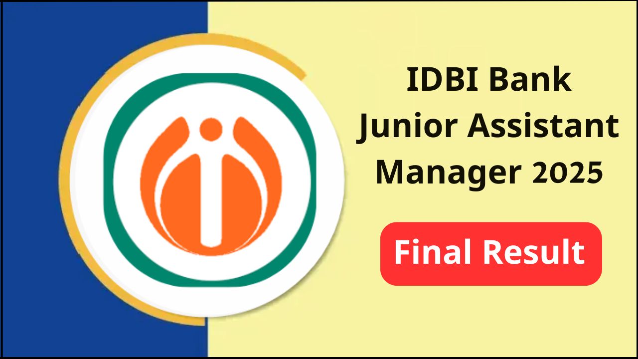 IDBI Bank Junior Assistant Manager 2025 Final Result