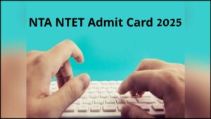 NTA NTET Admit Card 2025