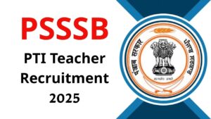 PSSSB PTI Teacher Recruitment 2025