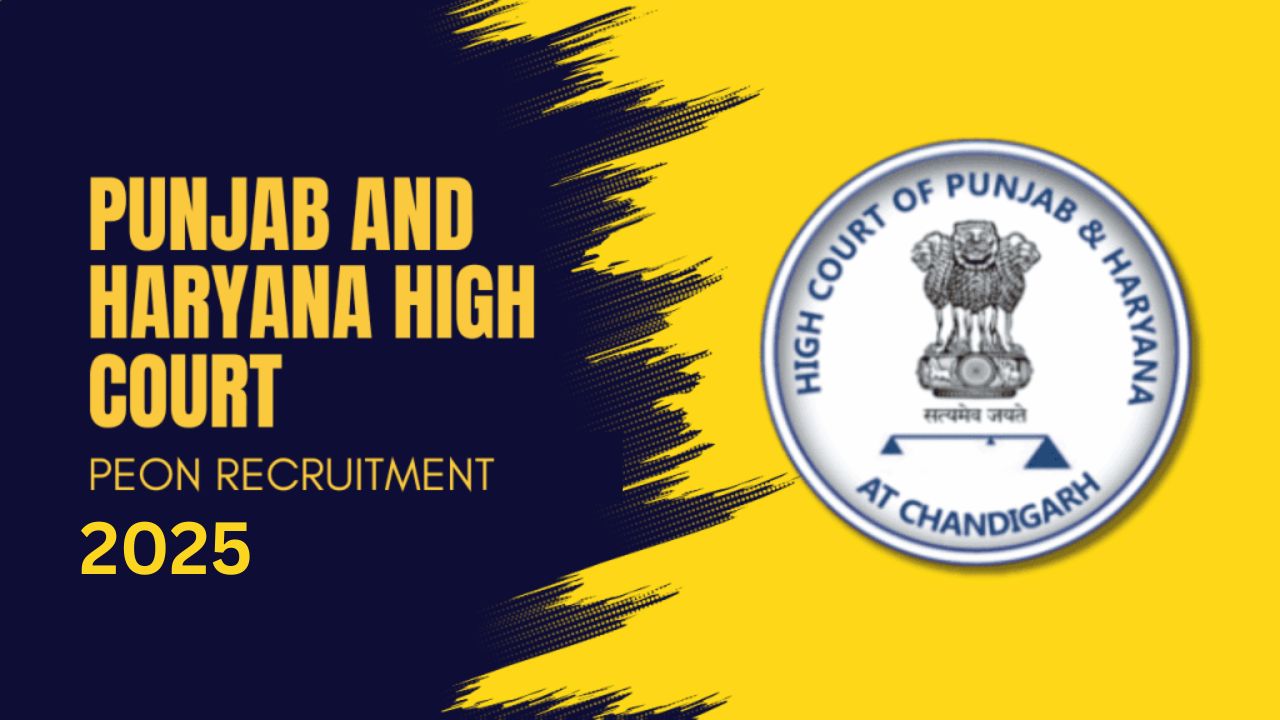 Panjab and Haryana High Court Peon Recruitment 2025