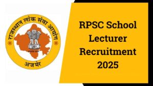 RPSC School Lecturer Recruitment 2025