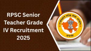 RPSC Senior Teacher Grade-IV Recruitment 2025