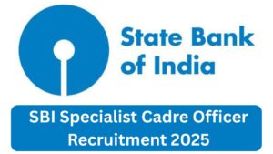 SBI Specialist Cadre Officer Recruitment 2025