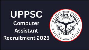 UPPSC Computer Assistant Recruitment 2025