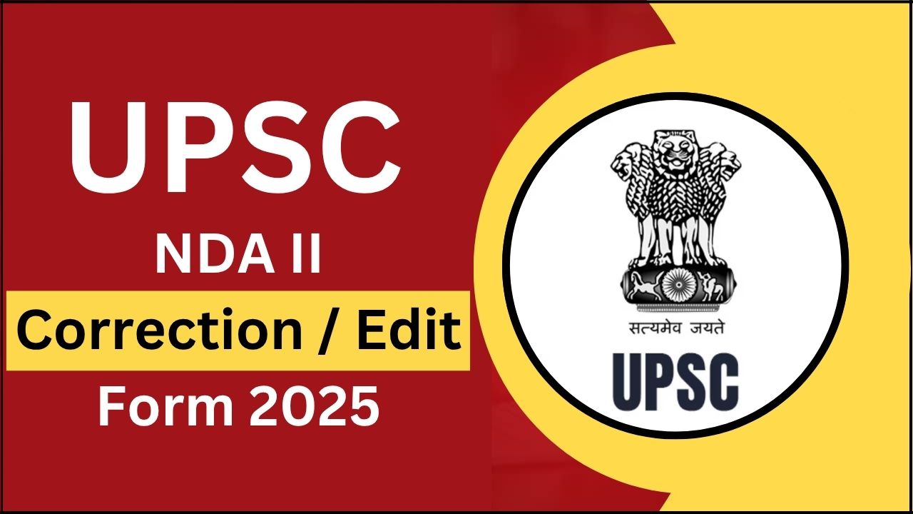 UPSC NDA II Correction / Edit Form 2025