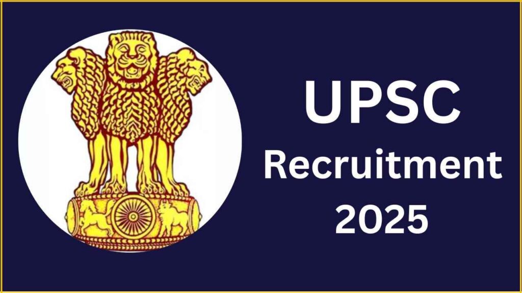 UPSC Recruitment 2025- Apply Online UPSC Recruitment 2025