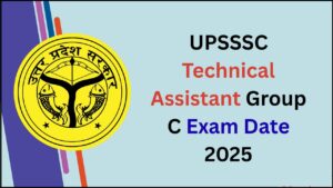 UPPSC Technical Assistant Group C Exam Date 2025