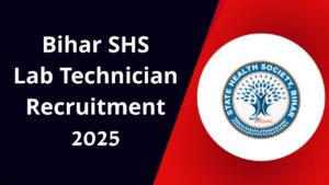 Bihar SHS Laboratory Technician Recruitment 2025