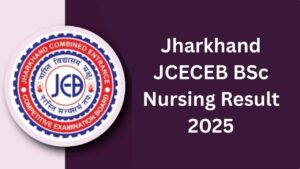Jharkhand JCECEB BSc Nursing Result 2025