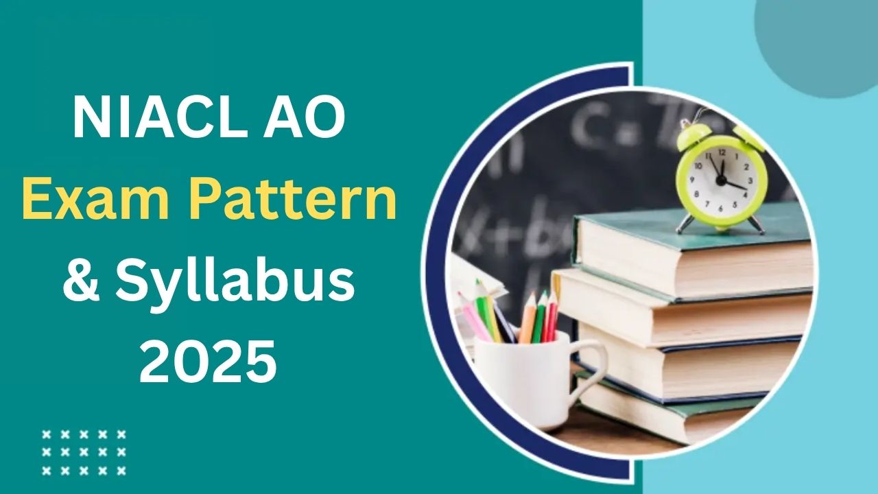 NIACL Administrative Officer Exam Pattern & Syllabus 2025
