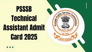 PSSSB Technical Assistant Admit Card 2025