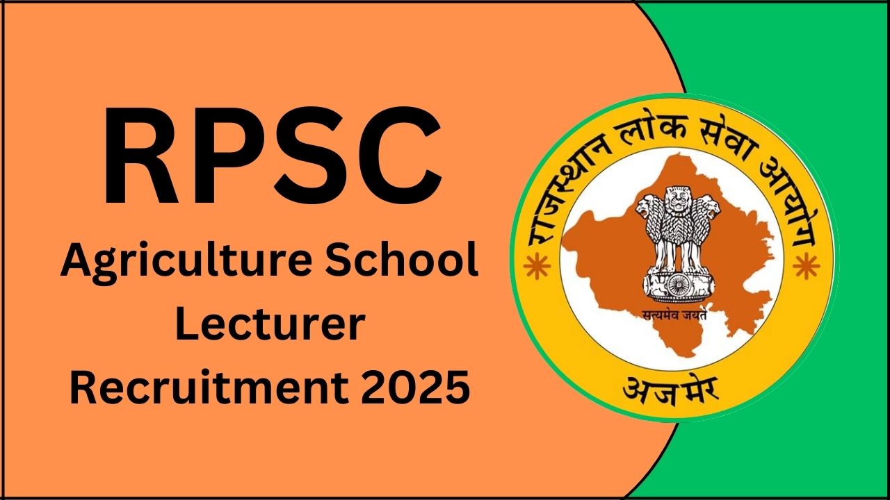 RPSC Agriculture School Lecturer Recruitment 2025