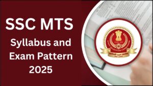 SSC MTS Syllabus and Exam Pattern 2025