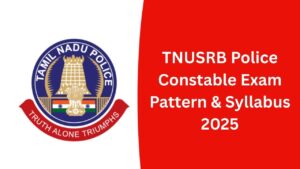 TNUSRB Police Constable Exam Pattern Syllabus 2025