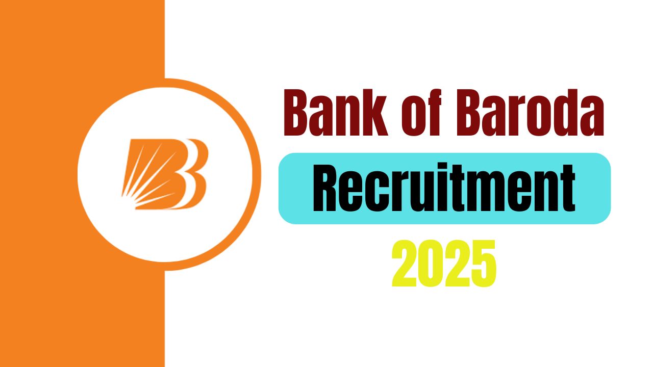 Bank of Baroda Recruitment 2025