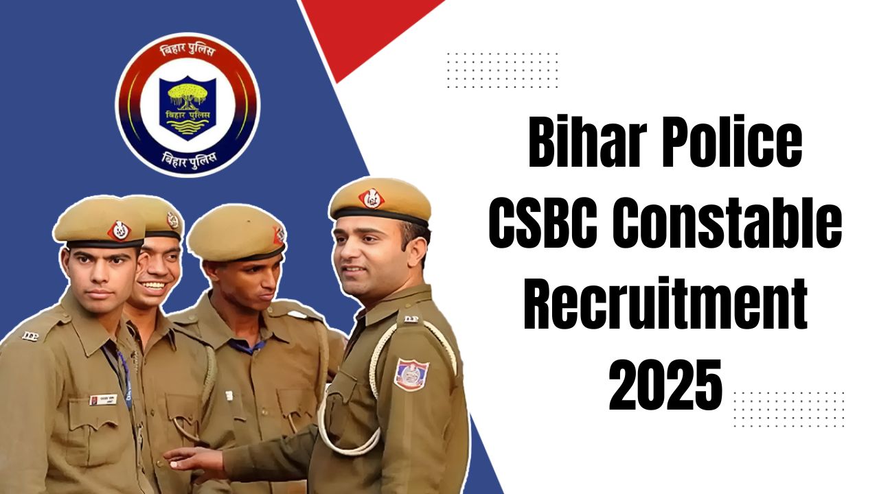 Bihar Police CSBC Constable Recruitment 2025